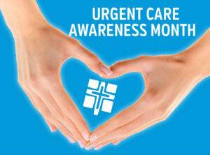 Urgent Care Awareness Month