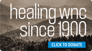 Healing WNC since 1900. Donate now