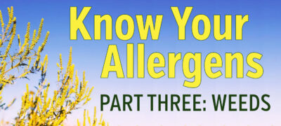 Know Your Allergens. Part three: weeds